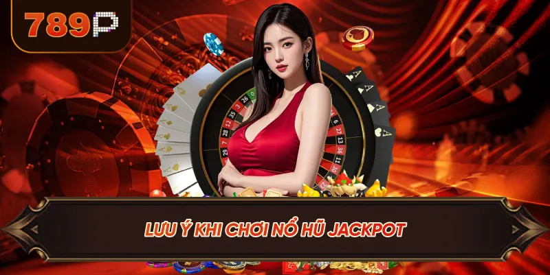 Lưu Ý Khi Chơi Nổ Hũ