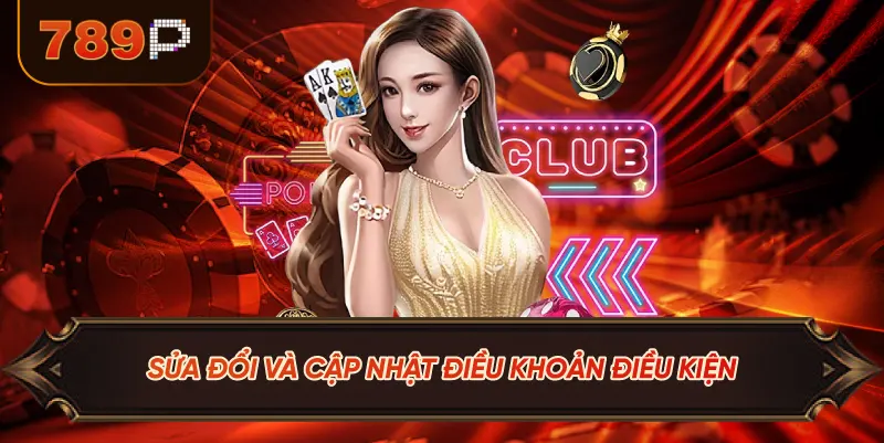 Sửa Đổi Và Cập Nhật Điều Khoản Điều Kiện